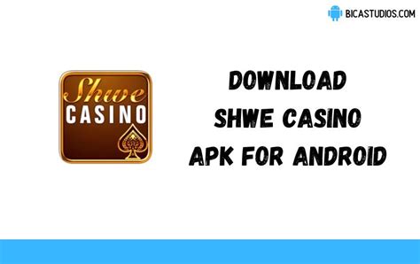 shwecasino|shwe casino for pc download.